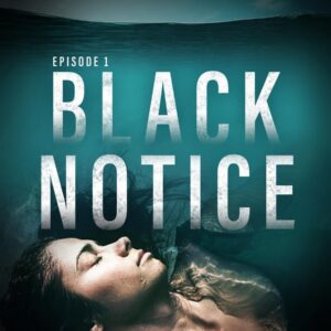 Black Notice 1 - Black Notice: Episode 1