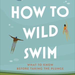 How to Wild Swim