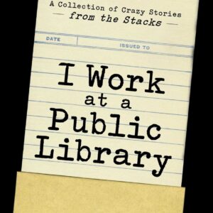 I Work at a Public Library